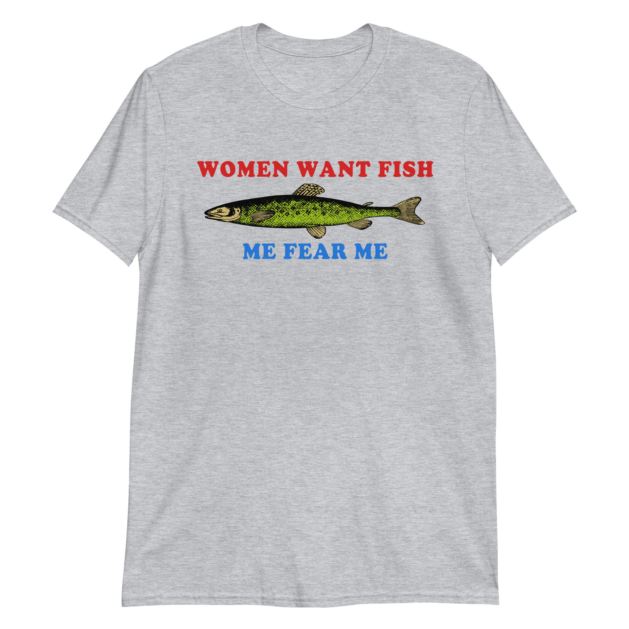 Women Want Fish Me Fear Me – O …