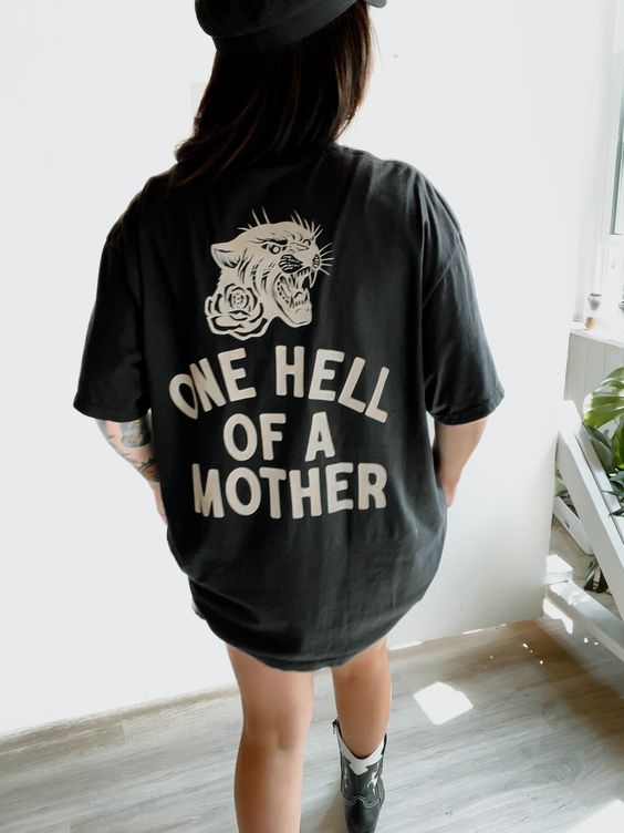 One Hell of A Mother Tshirt