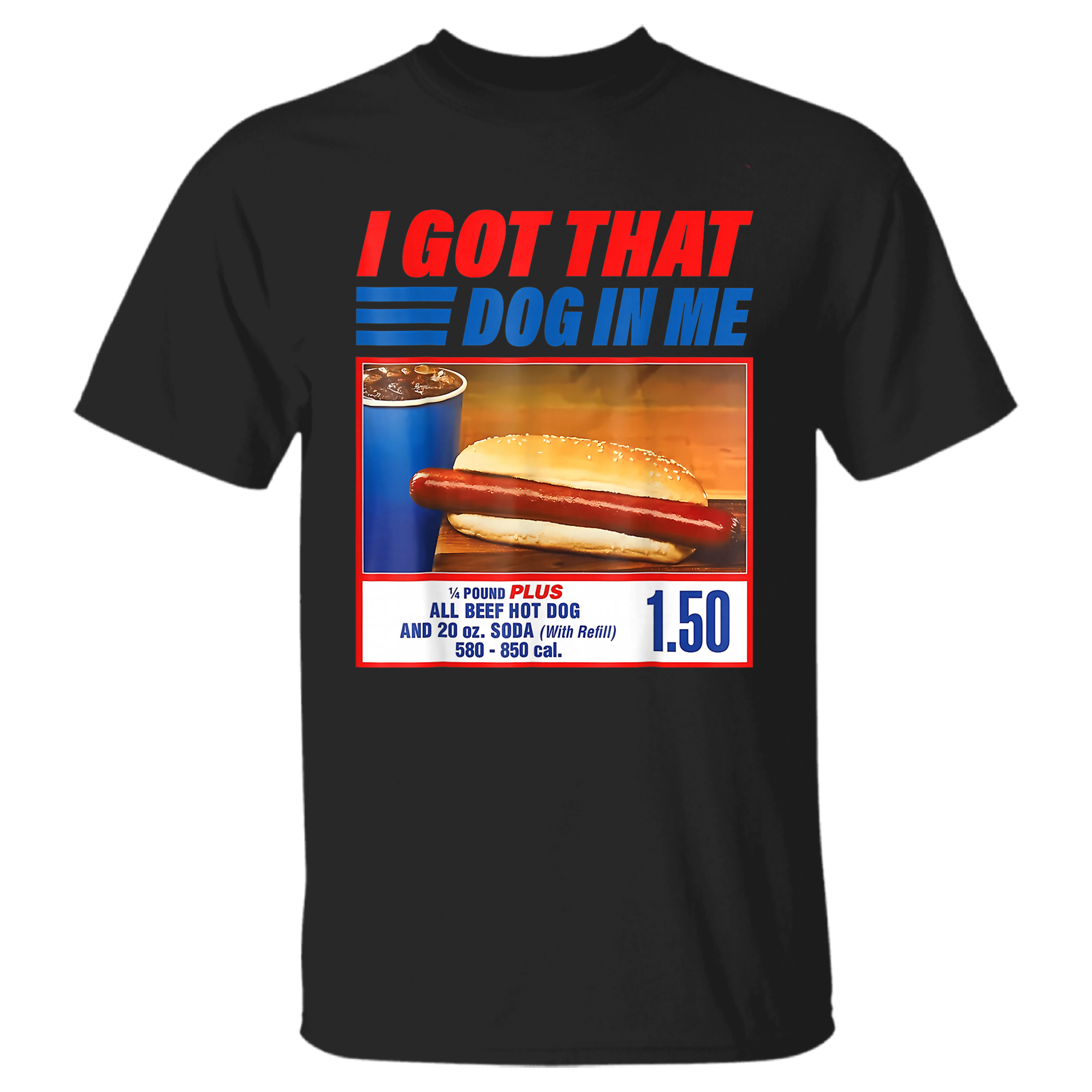 I Got That Dog in Me T-Shirt Funny H …