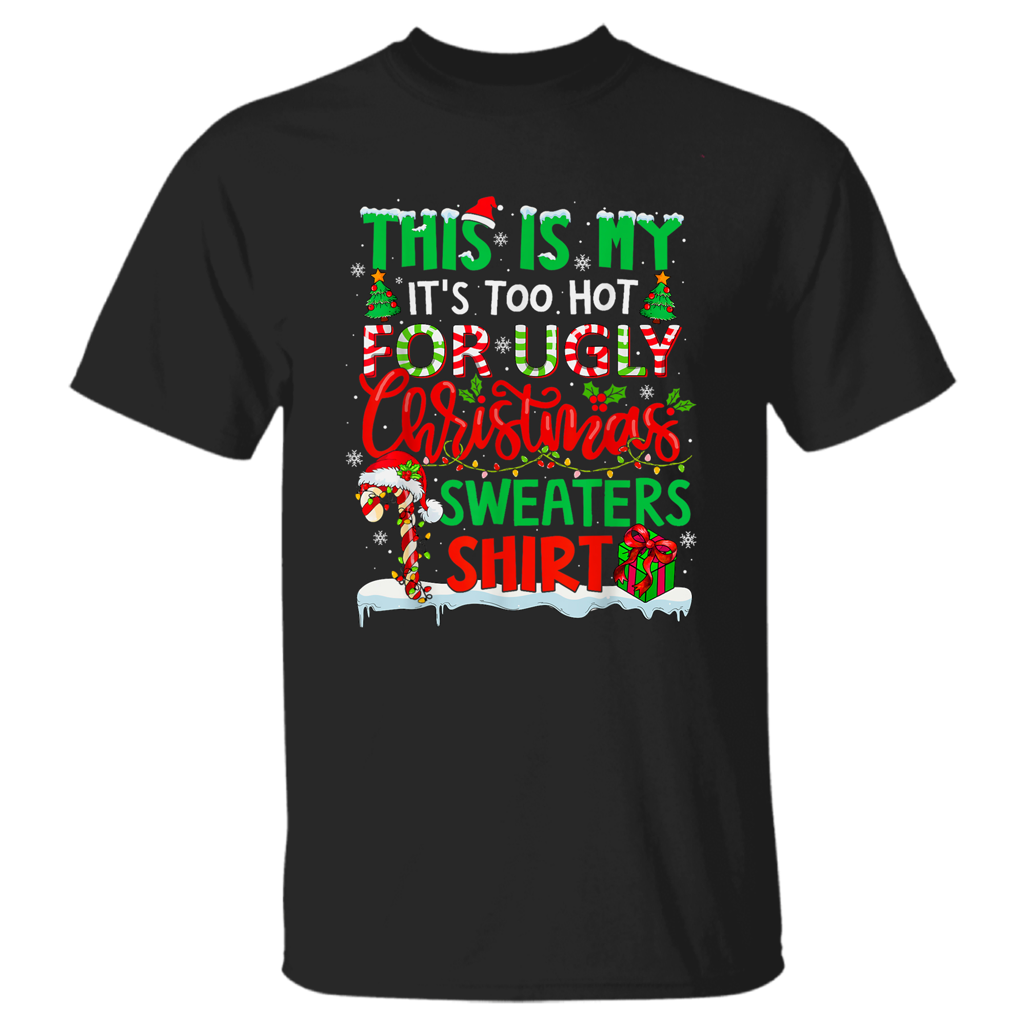 This is My Its Too Hot for Ugly Chri …